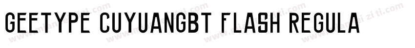 GEETYPE CuYuanGBT Flash Regular字体转换